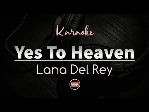 Lana Del Rey - Yes To Heaven Karaoke