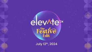 Elevate'24: The Festive Edit