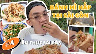 Ẩm Thực Sài Gòn #4 | Trải Nghiệm Bánh Mì Hấp , Lạ Lạ Mà Ngon Nha 