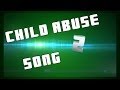 Child Abuse song (6 Days A Week)