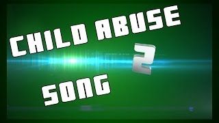 Miniatura de vídeo de "Child Abuse song (6 Days A Week)"