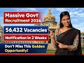 🔥 56,432 Govt Posts Coming! All Notifications Within 2 Weeks 😱 Big Update! Golden Opportunity !