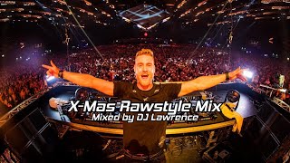 X-Mas Rawstyle Mix 2021 | Mixed by DJ Lawrence (Official Audio Mix Vol.18) - 超硬派外国流行曲风 (圣诞节特集)