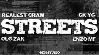 STREETS - OLG Zak, Realest Cram, CK YG & Enzo MF (Lyrics)