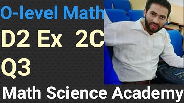 Oxford Math D2| D2 Ex 2c Q3 Olevel math 2 | 7th edition new syllabus |Oxford math 2 Ch no 2|Ex  2c