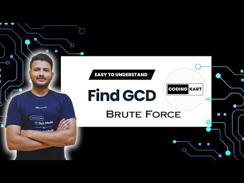 FIND GCD OF A NUMBER | BRUTE FORCE APPROACH | TUTORIAL - 7 | DSA PLAYLIST