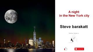 A night in the New York city - steve barakatt (Sheet, inst.)
