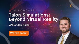 Talon Simulations: Beyond Virtual Reality