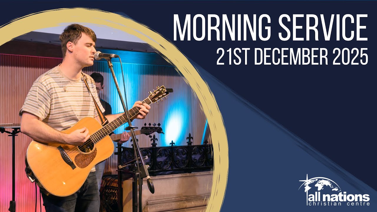 Sunday Morning Service | 21st December 2025 | All Nations Christian Centre