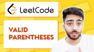 VALID PARENTHESES - LeetCode Coding Problem | Stack | Arrays | DSA