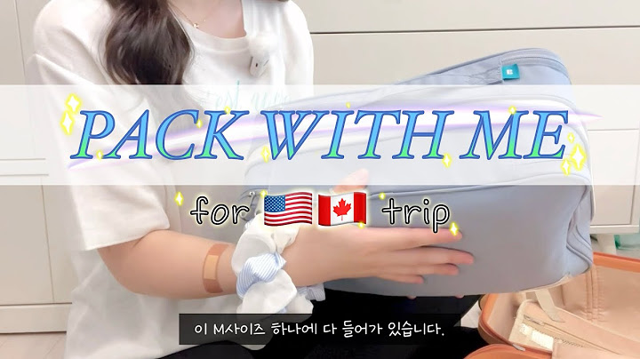 OOO까지 챙기는🐶 미국-캐나다 여행 짐싸기 | Pack with Me | 일주일 여행에 옷은 압축팩 1개? | 프로 유튜브 시청자의 여행 준비 꿀팁