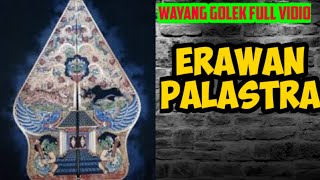 Download lagu ERAWAN PALASTRA | FULL VIDIO ' KI DALANG ASEP SUNANDAR SUNARYA