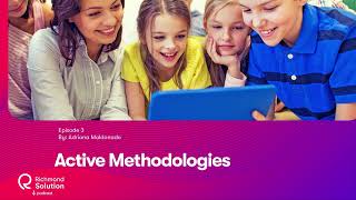 Richmond Solution Podcast - Active Methodologies