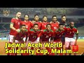 Download Lagu Jadwal Aceh World Solidarity Cup, Malam Ini Indonesia Vs Mongolia