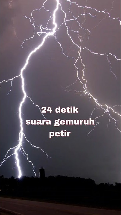 24 detik suara gemuruh petir