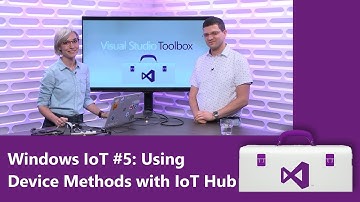 Windows IoT #5: Using Device Methods with IoT Hub (Getting Started Series)