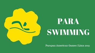 Para Swimming | Day 5 Afternoon | Parapan American Games | Lima 2019