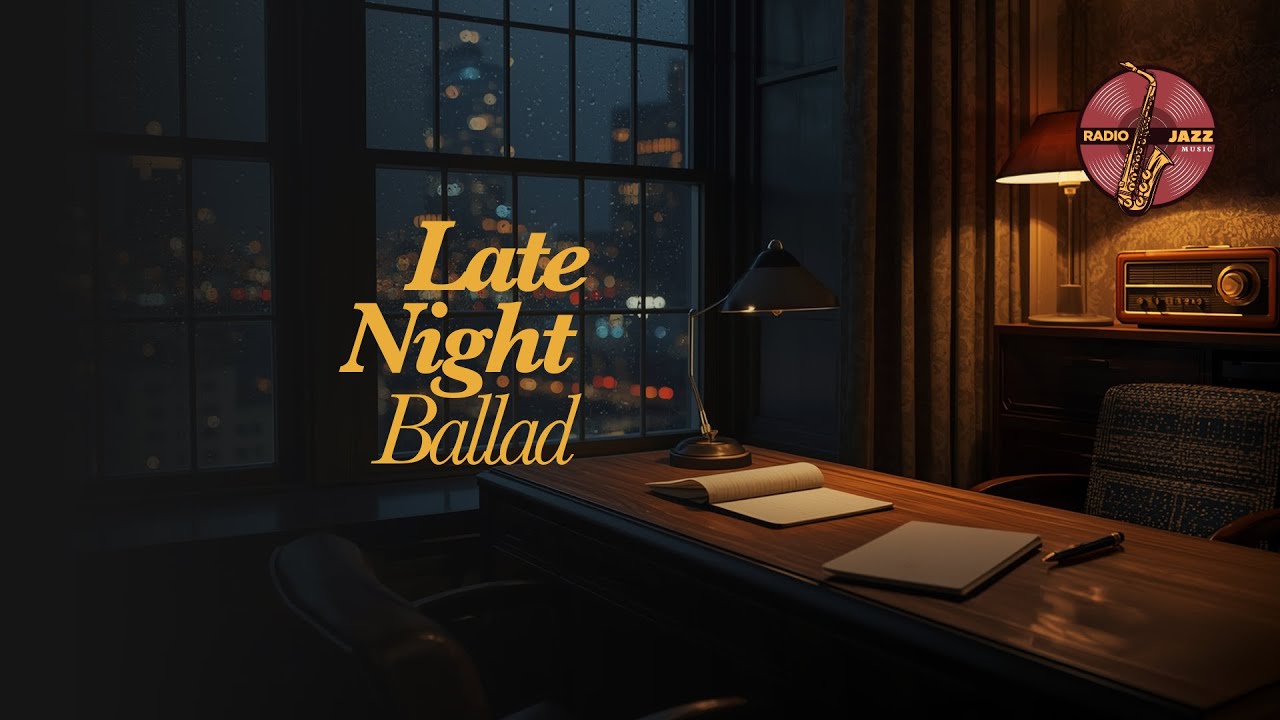 Late Night Ballad. Rainy Night Jazz Radio for Study & Sleep | Cozy Piano Trio