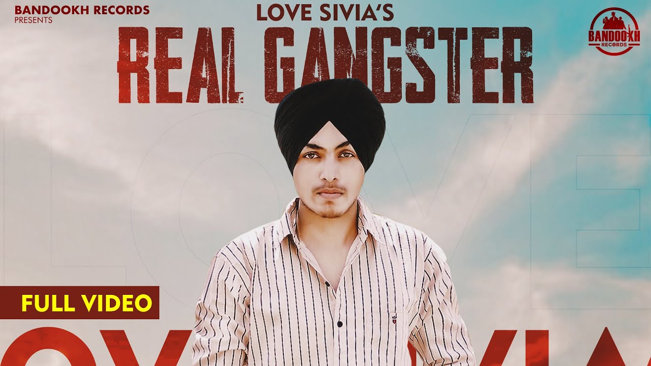 REAL GANGSTER - Love Sivia (Full Video) Latest Songs 2019 | Bandookh Records