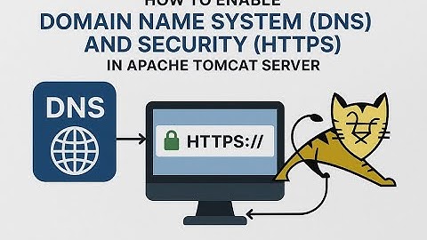 Tomcat Series-Session 1- How to enable Domain Name System (DNS) and Security(HTTPS) in Tomcat Server