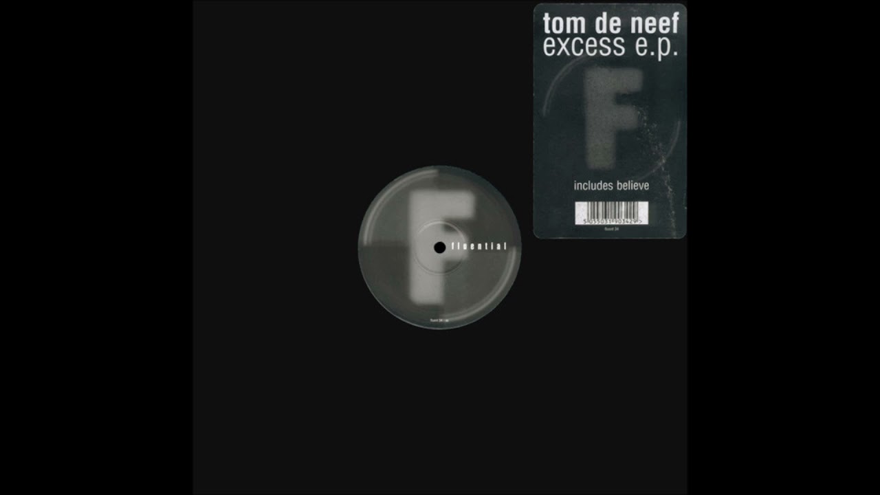 Watch Tom De Neef - Excess on YouTube Watch Tom De Neef - Excess on YouTube