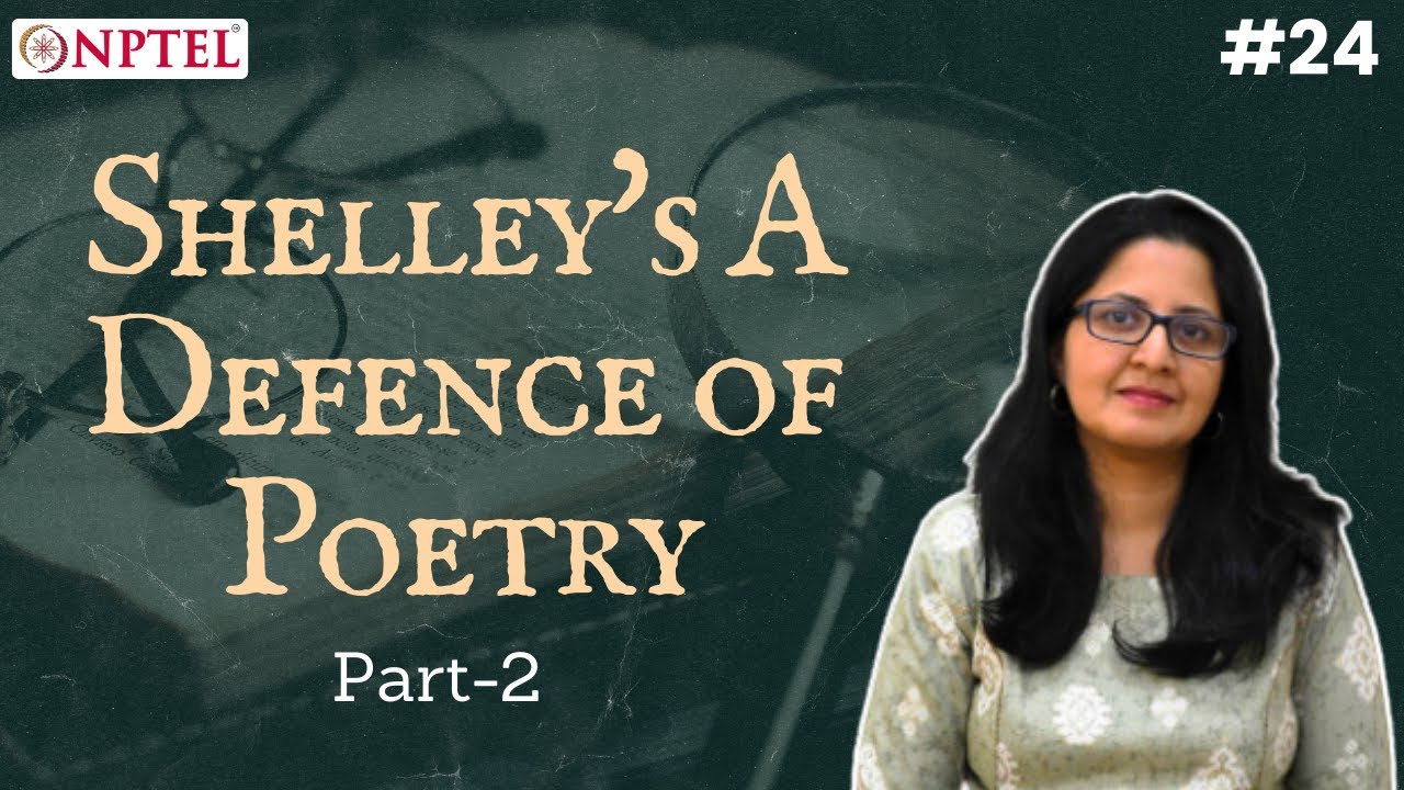 #24 Shelley's A Defence of Poetry | Part 2 | Literary Criticism (From Plato to Leavis)