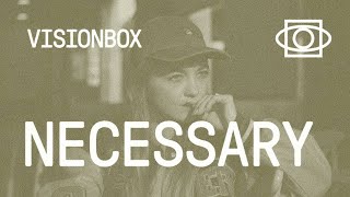 VISIONBOX | Necessary