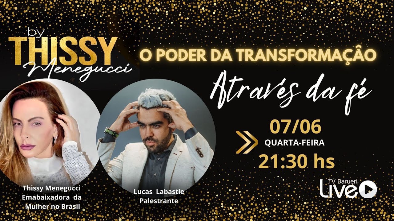 O Poder De Transformação Através De Fé | Programa By Thissy Menegucci