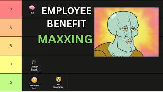 Employee Benefits Maxxing Tier List