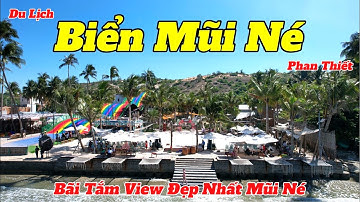 Du Lịch Mũi Né - Phan Thiết 2024 | Hướng Dẫn Tham Quan Bãi Tắm View Đẹp Hot Nhất Phan Thiết