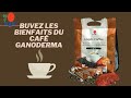 Les bienfaits du caf ganoderma de dxn