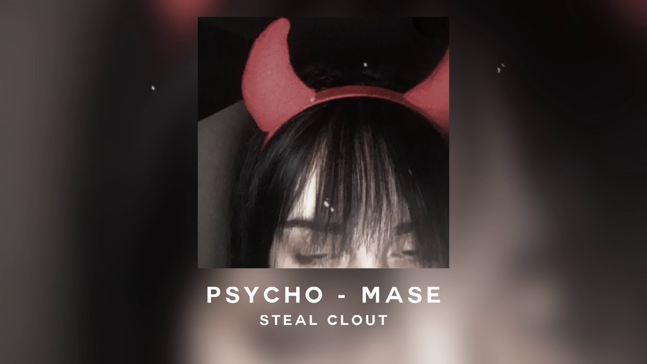 psycho - mase (slowed + bass boosted)