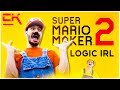 Super mario maker 2 logic in real life