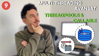 Multithreading avansat: Threadpools și Callable | Curs de Programare Java #9 👩🏻‍💻👨🏻‍💻
