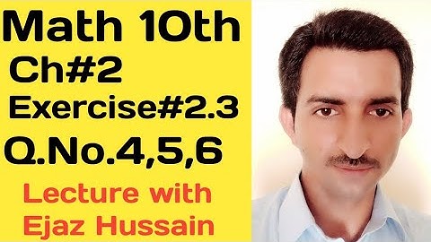 Class 10th math||Chapter#2||Exercise#2.3||Question No.4,5,6||Math solutions