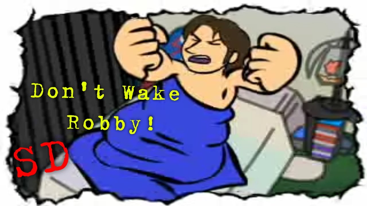 Don't Wake Robby