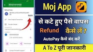 Moj App Se Paise Refund Kaise Kare | Moj App AutoPay Refund Kaise Kare | Moj App Refund screenshot 3