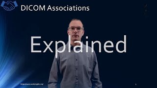 DICOM Associations Explained
