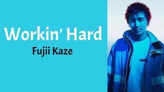 Workin' Hard - Fujii Kaze | Lyrics / Lirik