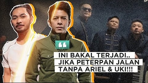 ⛔ 2 Kemungkinan INI AKAN TERJADI‼️Jika PETERPAN ComeBACK Tanpa ARIEL & UKI 😱