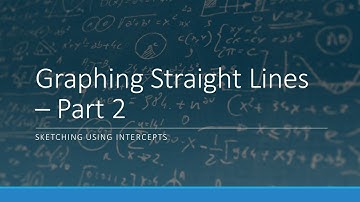 Graphing Straight Lines - Part 2 (Intercepts Method)