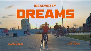 1realwezzy - Dreams (Official Video)