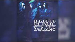 R Kelly And The Public Announcement Dedicated (Radio Version/No Fade Out)