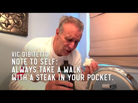 Note to self: always take a walk with a steak in your pocket. | VicDiBitetto.net