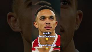 Trent Alexander-Arnold Preman Dari Liverpool