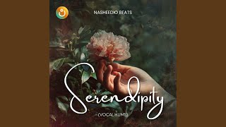 Serendipity (Vocal Hums)