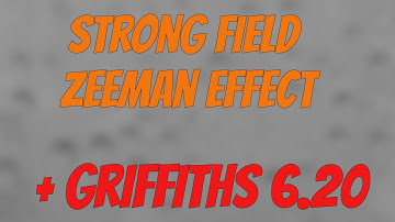 Strong Field Zeeman effect derivation + Griffiths Intro to QM 6.20 (3rd edition) 6.22 (2nd edition)