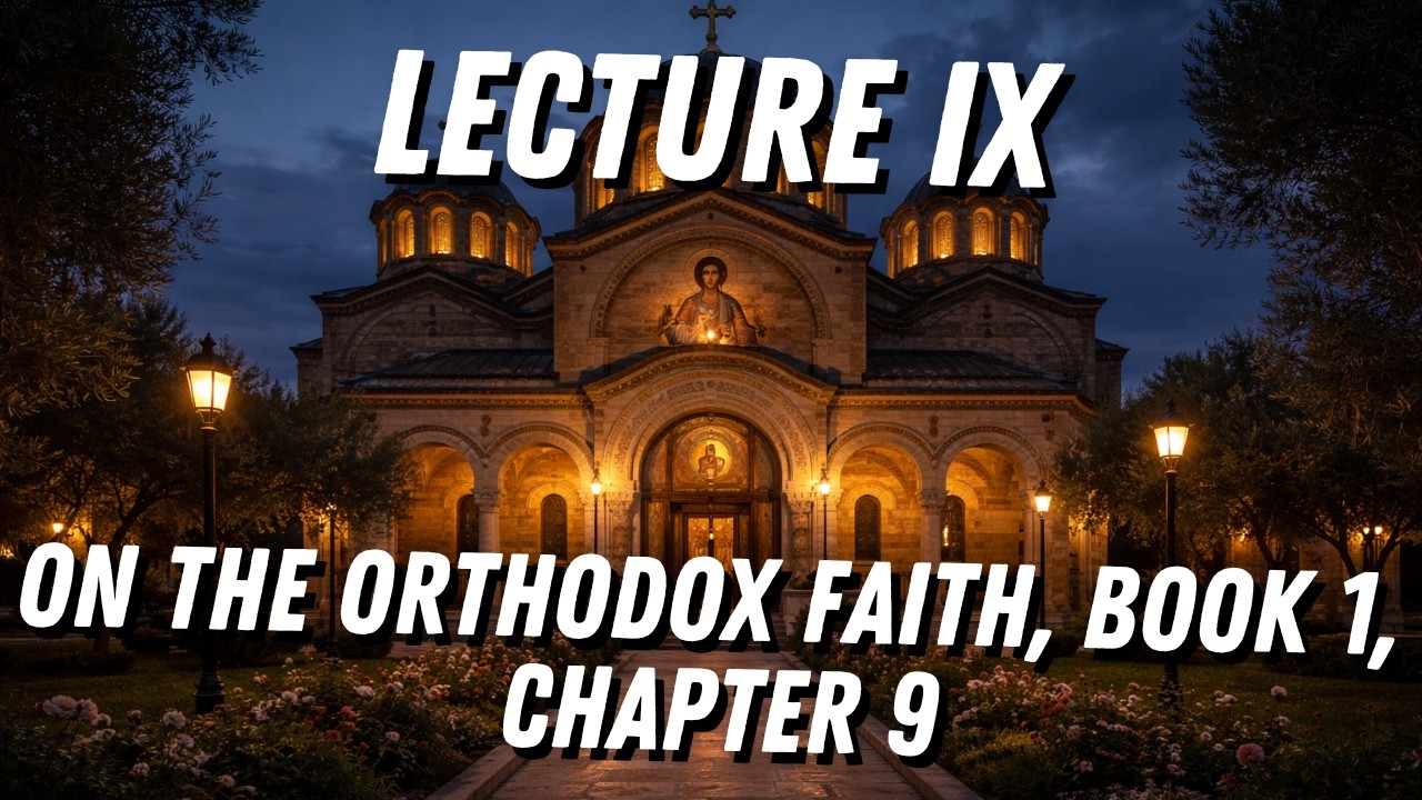 Lecture IX: Divine Simplicity in The East vs. Absolute Divine Simplicity in The West