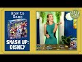 Smash Up: Disney Edition - Board Game How-To with Becca Scott