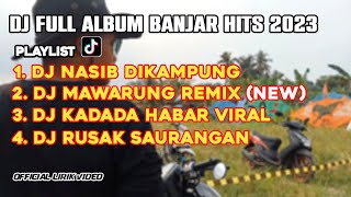 DJ VIRAL KADADA HABAR FULL ALBUM 2023 | DJ NASIB DIKAMPUNG REMIX FULL BASS TERBARU 2023